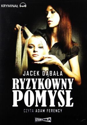 DĄBAŁA JACEK - RYZYKOWNY POMYSŁ