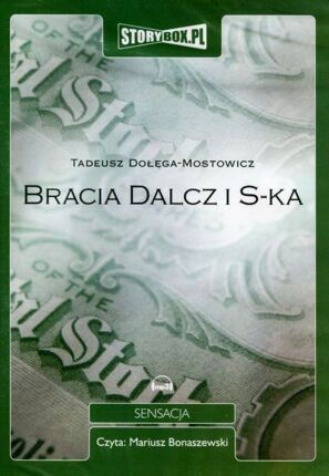 DOŁĘGA-MOSTOWICZ TADEUSZ - BRACIA DALCZ I S-KA