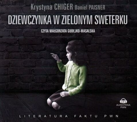 CHIGER KRYSTYNA, PAISNER DANIEL - DZIEWCZYNKA W ZIELONYM SWETERKU