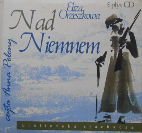 ORZESZKOWA ELIZA - NAD NIEMNEM
