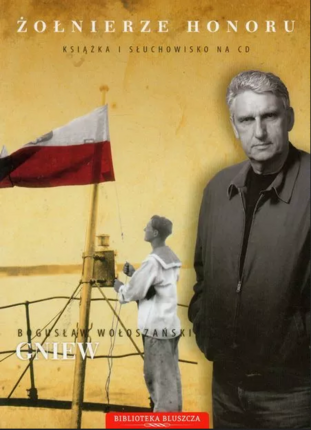 WOŁOSZAŃSKI BOGUSŁAW - ŻOŁNIERZE HONORU. GNIEW cz. VII