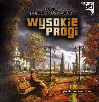 DOŁĘGA-MOSTOWICZ TADEUSZ - MAGDA NIECZAJÓWNA 2. WYSOKIE PROGI