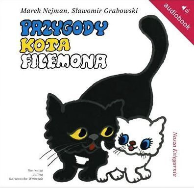 NEJMAN MAREK, GRABOWSKI SŁAWOMIR - PRZYGODY KOTA FILEMONA