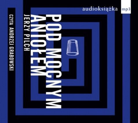 PILCH JERZY - POD MOCNYM ANIOŁEM