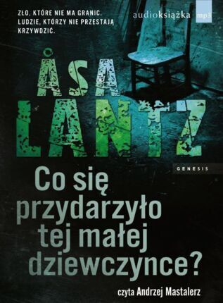 LANTZ ASA - CO SIĘ PRZYDARZYŁO TEJ MAŁEJ DZIEWCZYNCE?