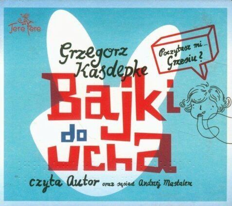 KASDEPKE GRZEGORZ - BAJKI DO UCHA