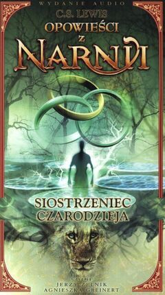 LEWIS CLIVE STAPLES - OPOWIEŚCI Z NARNII 6. SIOSTRZENIEC CZARODZIEJA