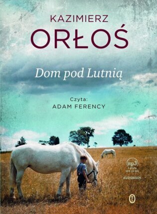 ORŁOŚ KAZIMIERZ - DOM POD LUTNIĄ