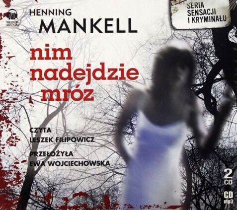 MANKELL HENNING - KURT WALLANDER 10. NIM NADEJDZIE MRÓZ