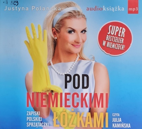 POLANSKA JUSTYNA - POD NIEMIECKIMI ŁÓŻKAMI