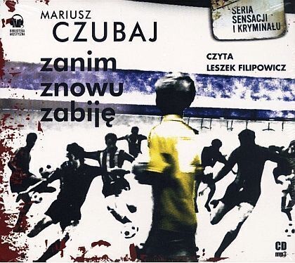 CZUBAJ MARIUSZ - RUDOLF HEINZ 3. ZANIM ZNOWU ZABIJĘ