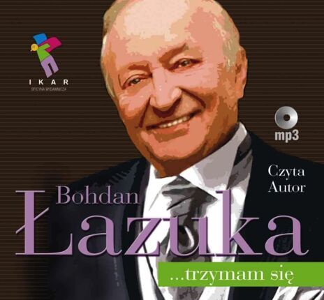 ŁAZUKA BOHDAN - TRZYMAM SIĘ