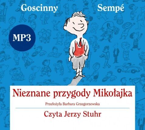 GOSCINNY RENE, SEMPE JEAN-JACQUES - MIKOŁAJEK. NIEZNANE PRZYGODY MIKOŁAJKA