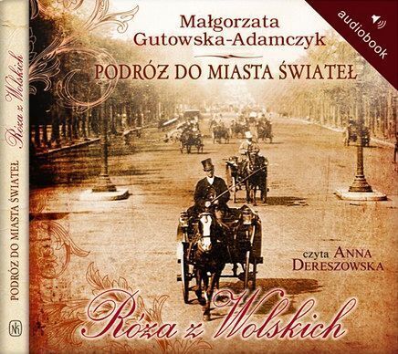 GUTOWSKA-ADAMCZYK MAŁGORZATA - PODRÓŻ DO MIASTA ŚWIATEŁ 