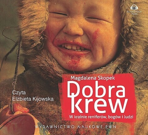SKOPEK MAGDALENA - DOBRA KREW. W KRAINIE RENIFERÓW, BOGÓW I LUDZI