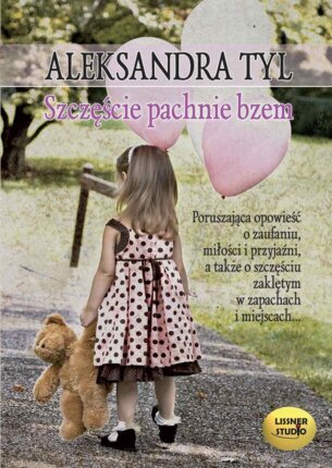 TYL ALEKSANDRA - ALEJA BZÓW 2. SZCZĘŚCIE PACHNIE BZEM