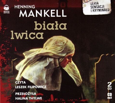 MANKELL HENNING - KURT WALLANDER 3. BIAŁA LWICA