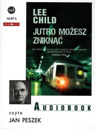 CHILD LEE - JACK REACHER 13. JUTRO MOŻESZ ZNIKNĄĆ