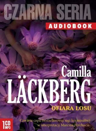 LACKBERG CAMILLA - SAGA KRYMINALNA 4. OFIARA LOSU