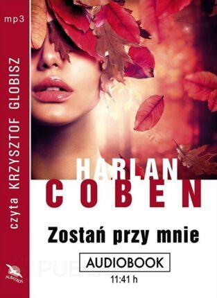 COBEN HARLAN - ZOSTAŃ PRZY MNIE