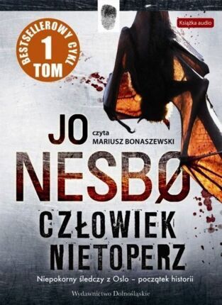 NESBO JO - HARRY HOLE 1. CZŁOWIEK NIETOPERZ