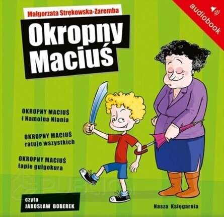 STRĘKOWSKA-ZAREMBA MAŁGORZATA - OKROPNY MACIUŚ
