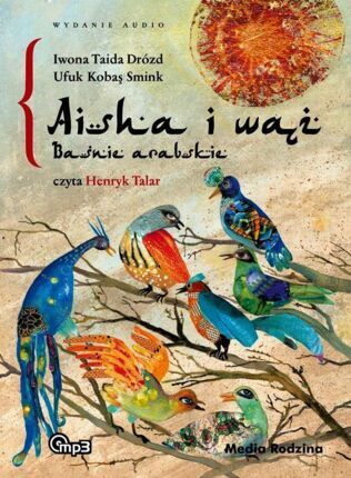 DRÓZD IWONA TAIDA - AISHA I WĄŻ. BAŚNIE ARABSKIE