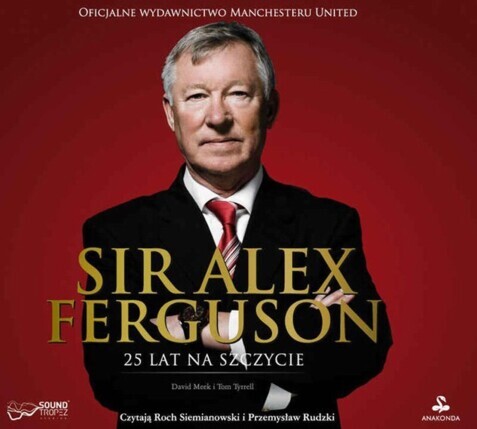 MEEK DAVID, TYRRELL TOM - SIR ALEX FERGUSON