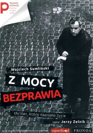 SUMLIŃSKI WOJCIECH - Z MOCY BEZPRAWIA