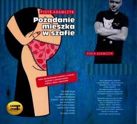 ADAMCZYK PIOTR - POŻĄDANIE MIESZKA W SZAFIE