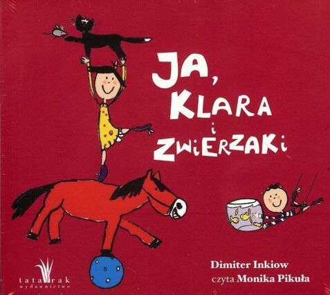 INKIOW DIMITER  - JA, KLARA I ZWIERZAKI