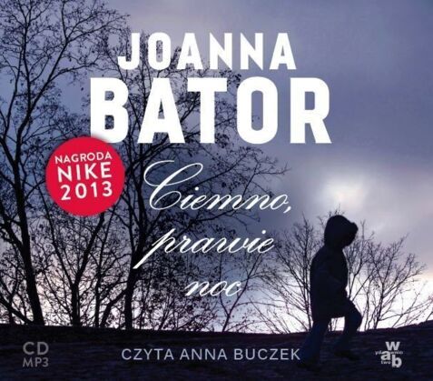 BATOR JOANNA - CIEMNO, PRAWIE NOC