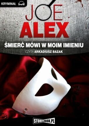 ALEX JOE - JOE ALEX 2. ŚMIERĆ MÓWI W MOIM IMIENIU
