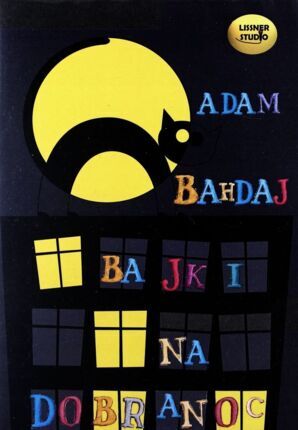 BAHDAJ ADAM - BAJKI NA DOBRANOC