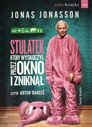 JONASSON JONAS - STULATEK, KTÓRY WYSKOCZYŁ PRZEZ OKNO I ZNIKNĄŁ