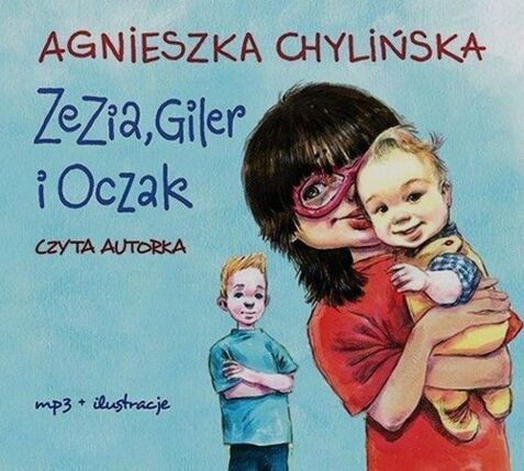 CHYLIŃSKA AGNIESZKA - ZEZIA 2. ZEZIA, GILER I OCZAK