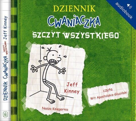 KINNEY JEFF - DZIENNIK CWANIACZKA 3. SZCZYT WSZYSTKIEGO