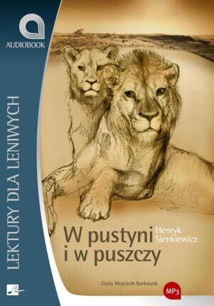 SIENKIEWICZ HENRYK - W PUSTYNI I W PUSZCZY