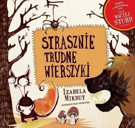 MIKRUT IZABELA - STRASZNIE TRUDNE WIERSZYKI