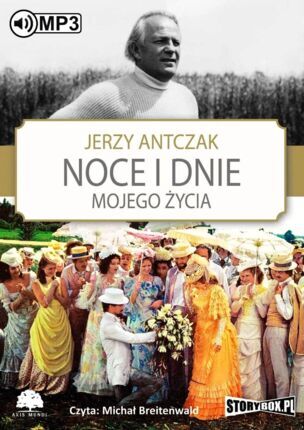 ANTCZAK JERZY - NOCE I DNIE MOJEGO ŻYCIA
