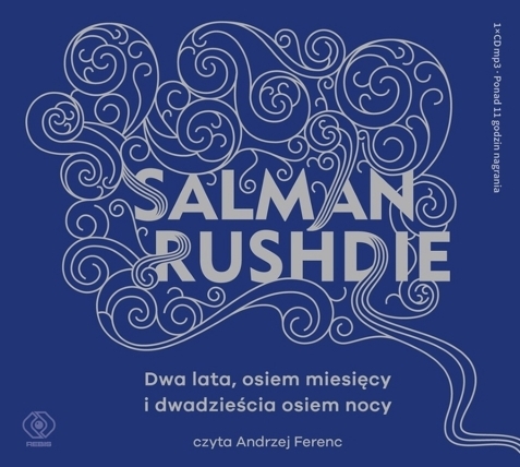 RUSHDIE SALMAN - DWA LATA, OSIEM MIESIĘCY I DWADZIEŚCIA OSIEM NOCY
