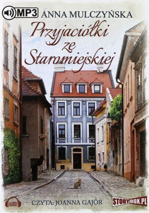 MULCZYŃSKA ANNA - STAROMIEJSKA 2. PRZYJACIÓŁKI ZE STAROMIEJSKIEJ