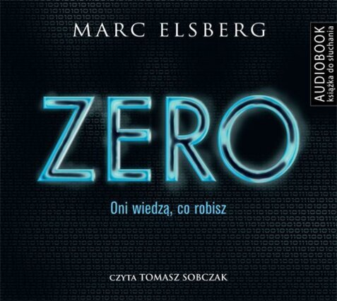ELSBERG MARC - ZERO. ONI WIEDZĄ, CO ROBISZ