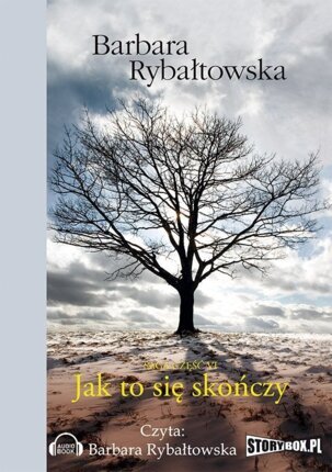 RYBAŁTOWSKA BARBARA – BEZ POŻEGNANIA. SAGA 6. JAK TO SIĘ SKOŃCZY