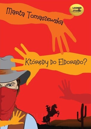 TOMASZEWSKA MARTA - KTÓRĘDY DO ELDORADO?