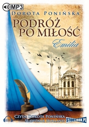 PONIŃSKA DOROTA - PODRÓŻ PO MIŁOŚĆ 1. EMILIA