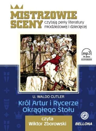CUTLER URIEL WALDO - KRÓL ARTUR I RYCERZE OKRĄGŁEGO STOŁU