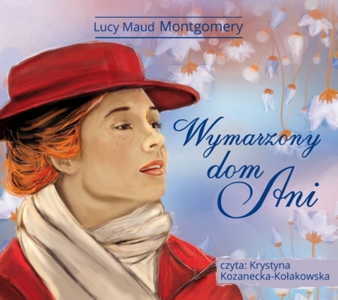  LUCY MAUD - ANIA Z ZIELONEGO WZGÓRZA 5. WYMARZONY DOM ANI