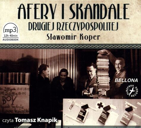 KOPER SŁAWOMIR - AFERY I SKANDALE DRUGIEJ RZECZYPOSPOLITEJ