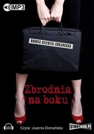 DZIEDZIC-CHOJNACKA DOROTA - ZBRODNIA NA BOKU